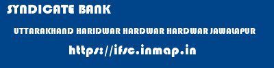 SYNDICATE BANK  UTTARAKHAND HARIDWAR HARDWAR HARDWAR JAWALAPUR  ifsc code